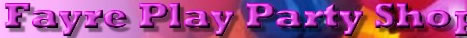 fayre play party shop